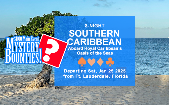 Sat, Jan 25 2025, 8-Night Southern Caribbean Poker Cruise, Mystery Bounties, Round trip: Ft. Lauderdale, Florida